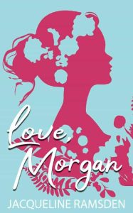 love morgan, jacqueline ramsden