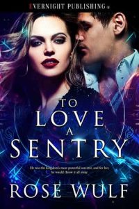 love sentry, rose wulf