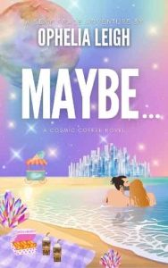 maybe, ophelia leigh