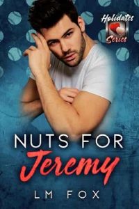 nuts for jeremy, lm fox