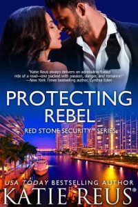 protecting rebel, katie reus