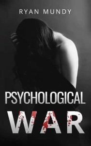 psychogical war, ryan mundy