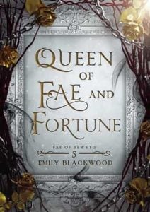 queen fae fortune, emily blackwood