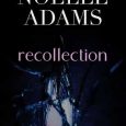 recollection noelle adams