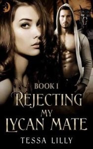 rejecting lycan ,tessa lilly