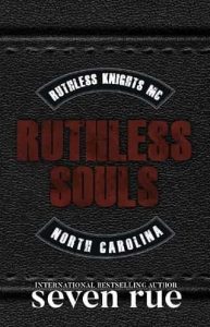 ruthless souls, seven rue