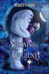 spooning chuchunya, marilyn barr
