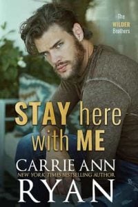 stay here with me, carrie ann ryan