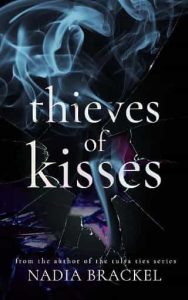 thieves kisses, nadia braeckel