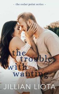 trouble with wanting, jillian liota