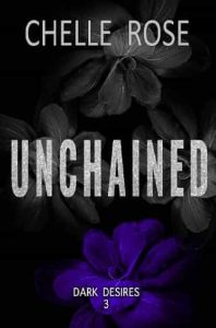 unchained, chelle rose