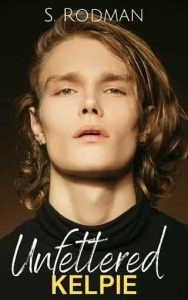 unfettered kelpie, s rodman