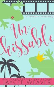 unkissable, jaycee weaver