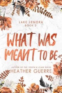 what was meant to be, heather guerre