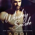 whiskey smoke abbi glines