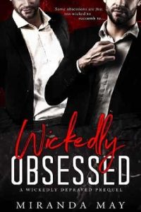 wickedly obsessed, miranda may