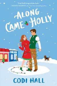 along came holly, codi hall