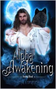 alpha awakening, tanja longoria
