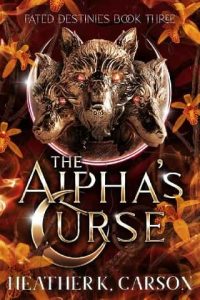 alpha's curse, heather k carson