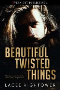 beautiful twisted things, lacee hightower