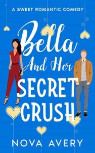 bella secret crush, nova avery