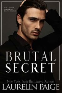 brutal secret, laurelin paige