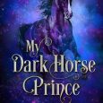 dark horse prince bridget e baker