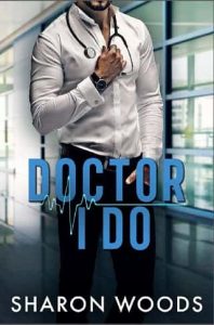doctor i do, sharon woods