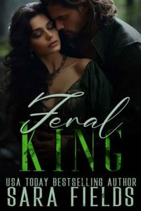 feral king, sara fields