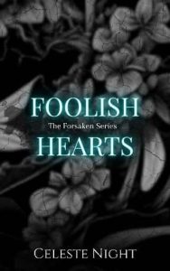 foolish hearts, celeste night