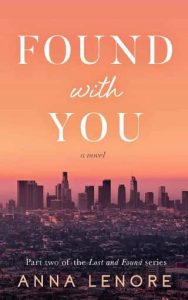 found with you, anna lenore