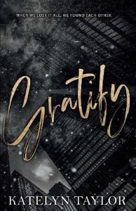 gratify, katelyn taylor