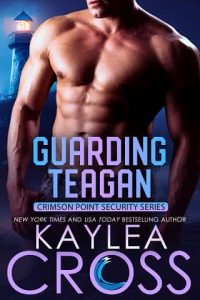 guarding teagan, kaylea cross