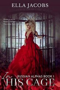 in his cage, ella jacobs