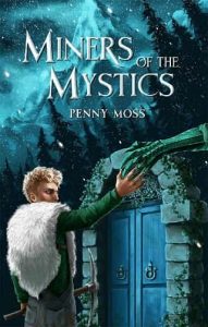 miners mystics, penny moss