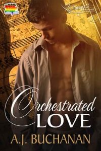 orchestrated love, aj buchanan