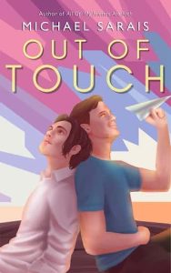 out of touch, michael sarais