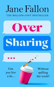 over sharing, jane fallon