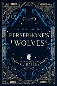 persephone's wolves, g bailey