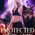 protected outcasts traci lovelot