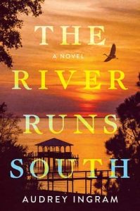 river runs south, audrey ingram