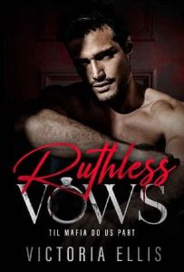ruthless vows, victoria ellis