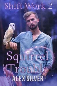 squirrel trouble, alex silver