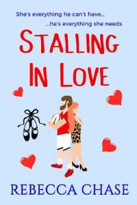 stalling in love, rebecca chase