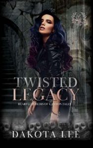 twisted legacy, dakota lee