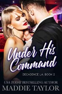 under his command, maddie taylor