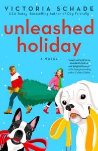 unleashed holiday, victoria schade