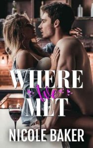 where we met, nicole baker