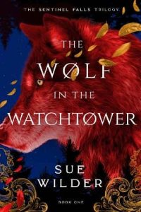 wolf watchtower, sue wilder