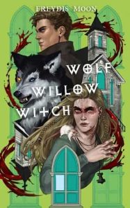 wolf willow witch, freydis moon